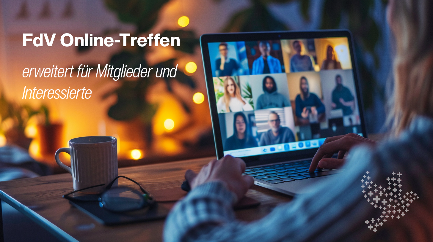 FdV Online-Treffen – erweitert für Mitglieder und Interessierte